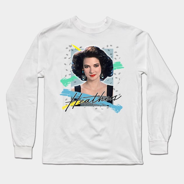 Heathers / Retro 1980s Aesthetic Fan Art Long Sleeve T-Shirt by DankFutura